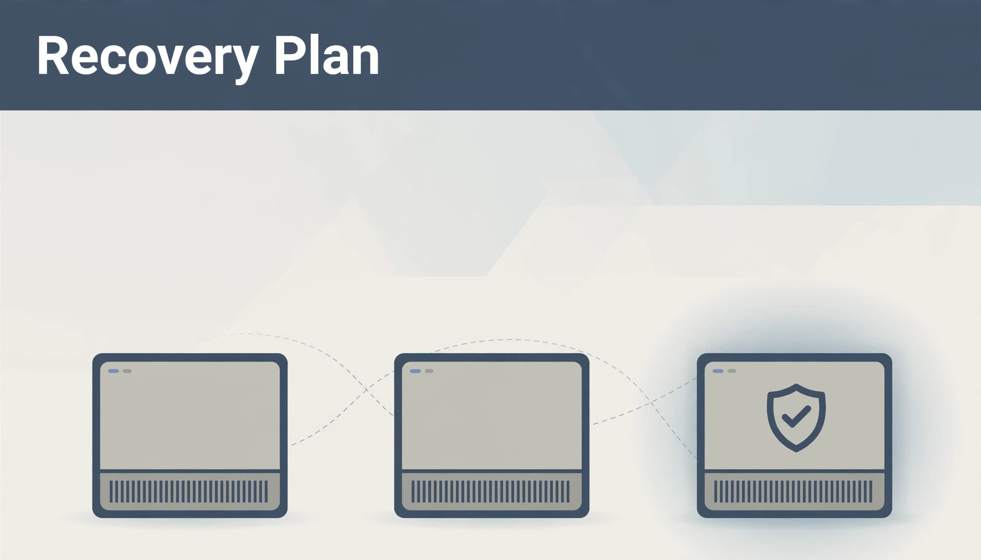 An illustration with the heading Recovery Plan and three data storage units, with the rightmost unit featuring a shield.